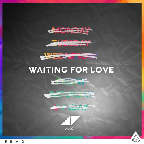 Song of the Week: Waiting for Love by Avicii