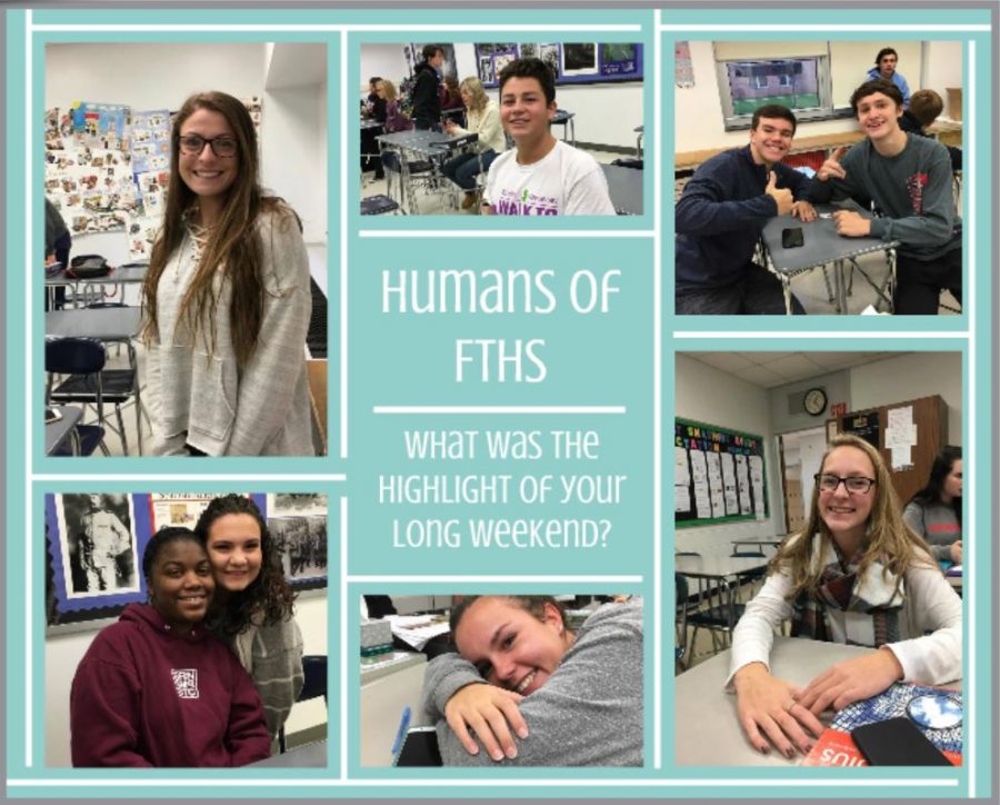 Humans of FTHS: What was the highlight of your long weekend?