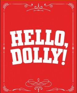 Patriot Productions Present: Hello, Dolly