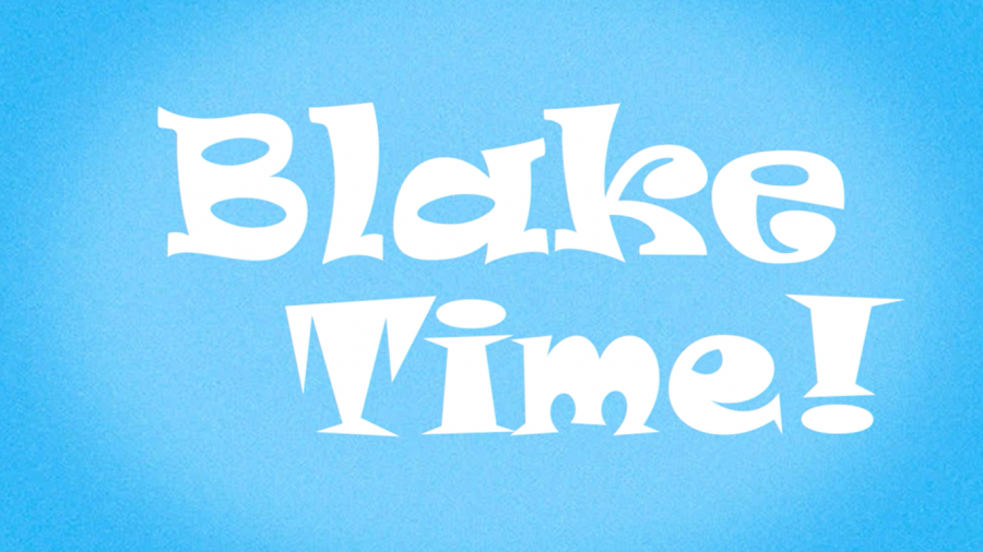 Blake Time Episode 2