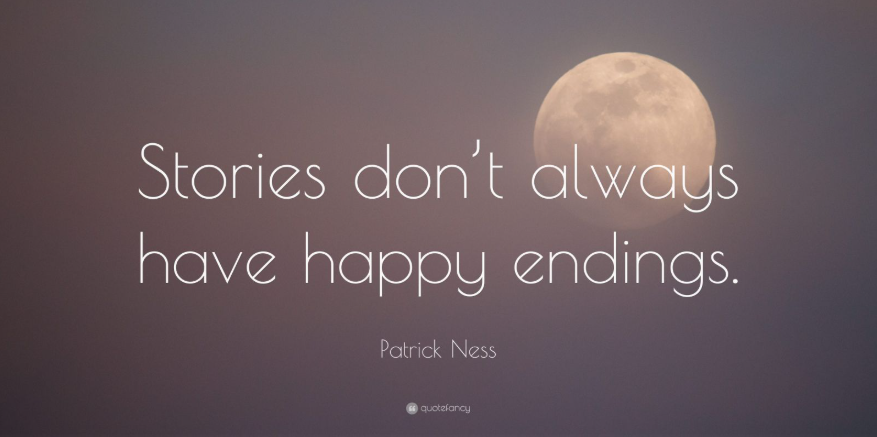 Why Don't All Stories Have Happy Endings?