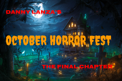 October Horror Fest: The Final Chapter - Day 2