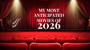 AJ's Most Anticipated Movies of 2026
